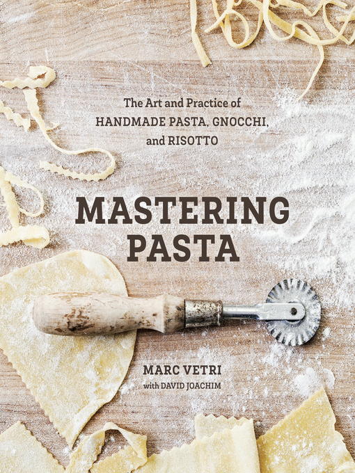 Title details for Mastering Pasta by Marc Vetri - Wait list